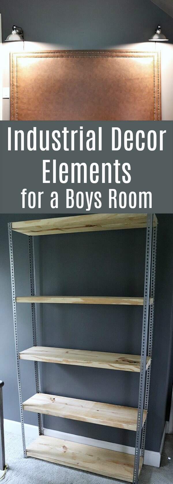 Industrial Decor Elements for a Boys Room - we are in week 4 of this Spring's One Room Challenge. This week, we had fun adding industrial elements that my Teen son loves!